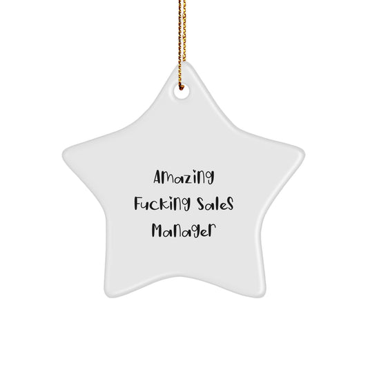 Funny Sales Manager Gifts from Friends, Amazing Sales Manager Star Ornament for Christmas Unique Gifts, 'Amazing F--king Sales Manager' Inspirational Quote Star Decoration - Image 1