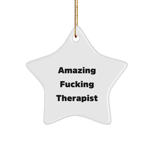 Gifts for Therapists, Funny Star Ornament, Christmas Unique Gifts from Friends, Amazing F--king Therapist Quote, Star Shaped MDF Decor - Image 1