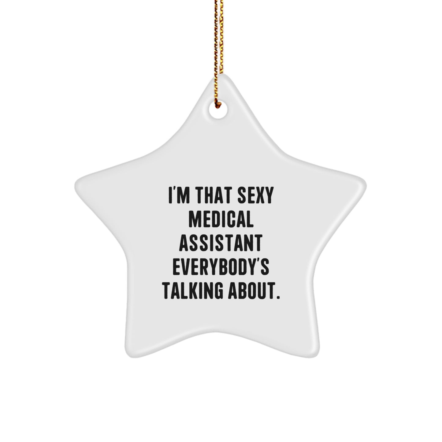 Funny Medical Assistant Gifts from Friends, Unique Star Ornament for Medical Assistant, Christmas Decorations - Image 1