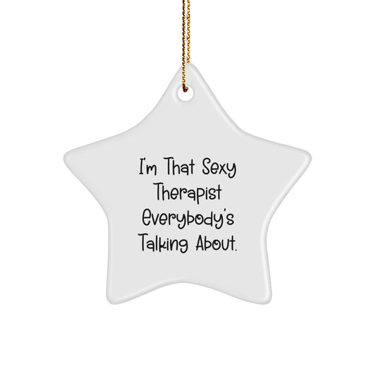 Funny Therapist Gifts from Men for Women Star Ornament I'm That Sexy Therapist Everybody's Talking About, Christmas Unique Decorations - Image 1