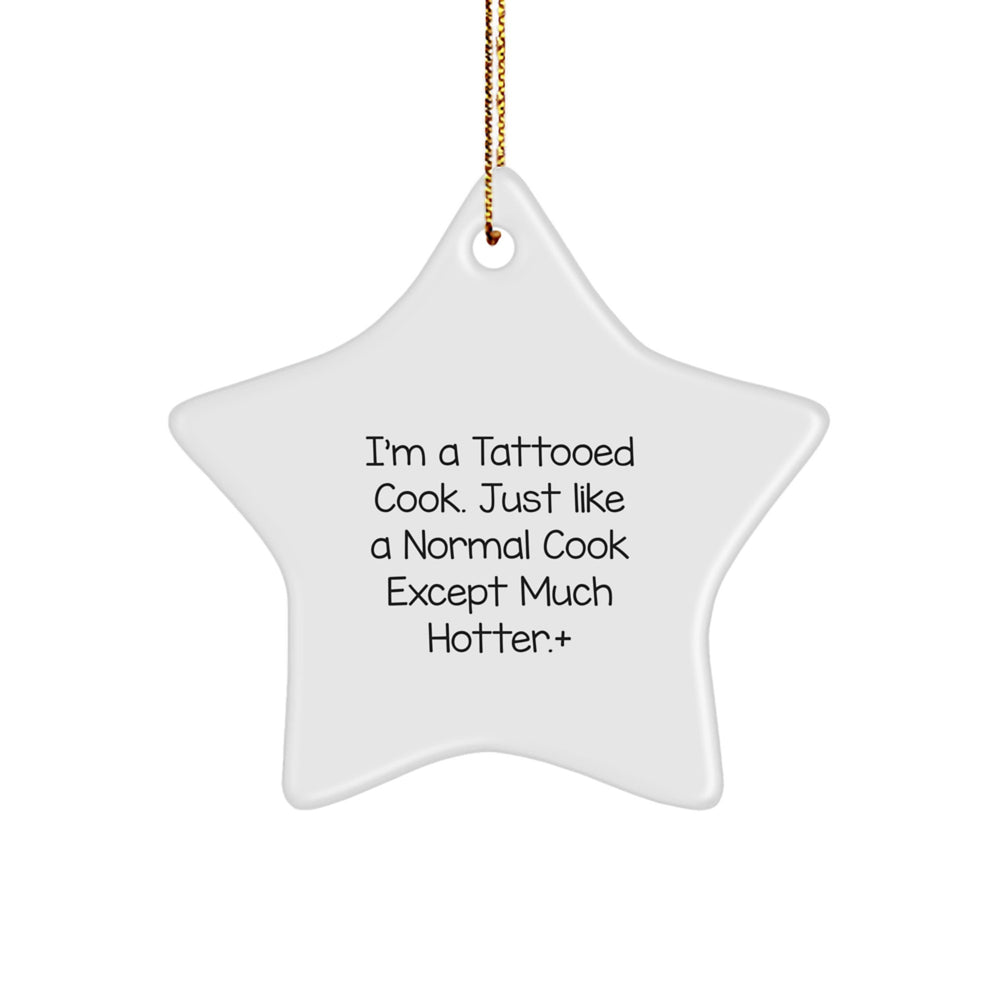 Funny Cook Gifts from Men to Women, Christmas Unique Star Ornaments for Cooks, I'm A Tattooed Cook Gifts - Image 1
