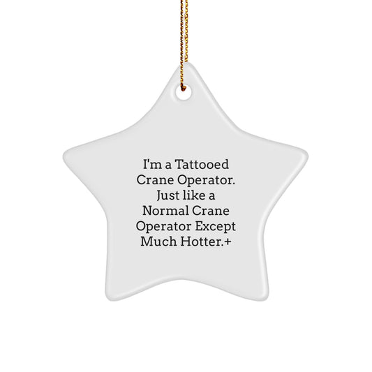Funny Crane Operator Star Ornament, Ideal Gifts from Men for Crane Operator Friends at Christmas, Unique Star Shaped Decorations - Image 1