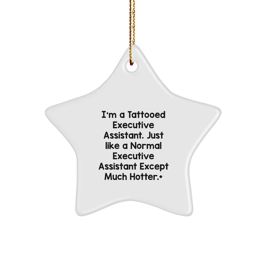 Funny Executive Assistant Gifts from Friends, Star Ornament for Office Assistant, I'm A Tattooed Executive Assistant Decor for Christmas Unique Gifts - Image 1