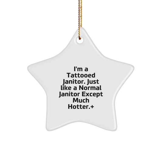 Funny Janitor Gifts for Janitor - Star Ornament from Friends, Funny Tattooed Janitor Christmas Unique Gifts, Star Shaped MDF Decor for Home - Image 1