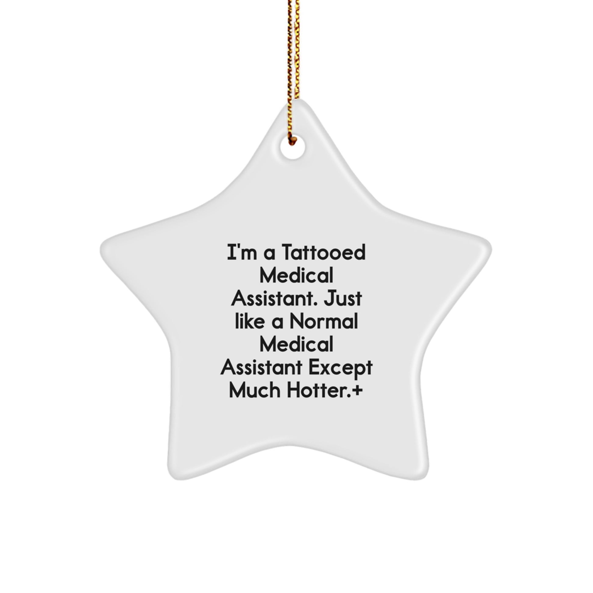 'Tattooed Medical Assistant Holiday Cheer - Funny Medical Assistant Gifts for Christmas - Christmas Unique Star Ornament Gifts from Friends to Medical Assistant Coworkers - Image 1