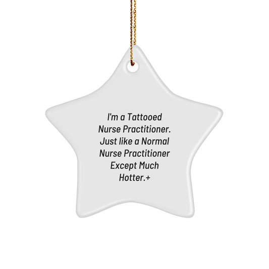 Funny Nurse Practitioner Gifts from Friends - Star Ornament for Christmas Unique Gifts for Nurse Practitioner Men Women Family - Image 1