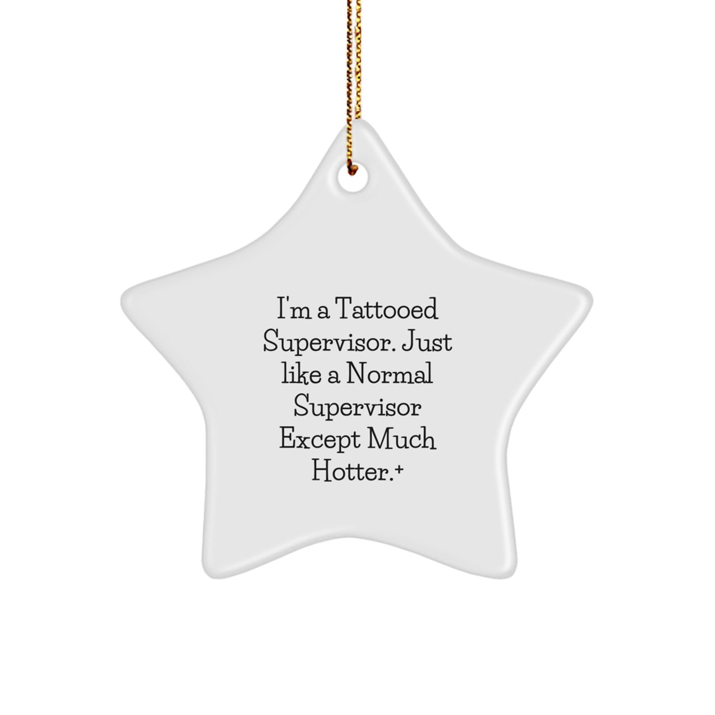 Funny Supervisor Star Ornament Gifts from Friends for Christmas - Supervisor Humor, Supervisor Gift, Star Ornament, Funny Quote - Image 1