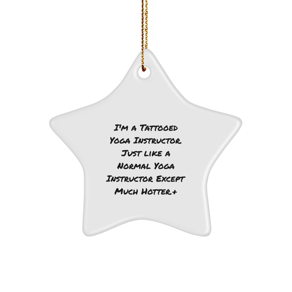 Funny Yoga Instructor Gifts for Men, Women, Friends, or Family - 'I'm Hotter' Star Ornament for Christmas Unique Decorations - Image 1