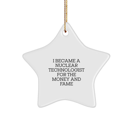 Funny Nuclear Technologist Star Ornament Gifts for Men Women Friends Coworkers Family Christmas Unique Decorations From Men Women Friends Coworkers Family - Image 1