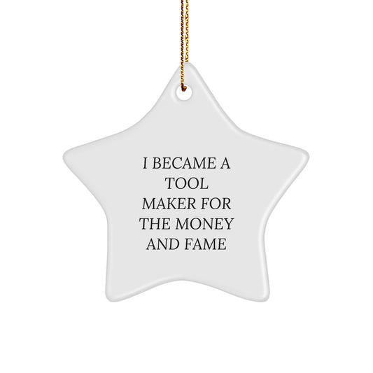 Funny Gift Ideas for Tool Makers - Star Ornament from a Proud Friend - Image 1