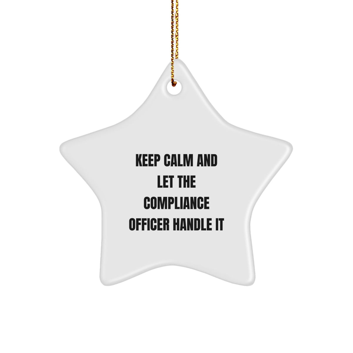 Funny Compliance Officer Gifts from Friends - Keep Calm And Let The Compliance Officer Handle It Star Ornament for Compliance Officer Women - Image 1