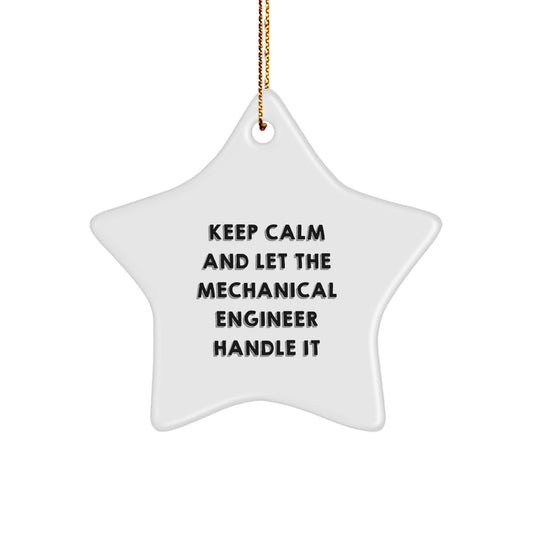 Mechanical Engineer Christmas Star Ornaments, Funny Quote 'Keep Calm And Let The Mechanical Engineer Handle It', Gifts for Men, Women, Friends, Family, Engineer Birthday, Christmas Unique Decorations - Image 1