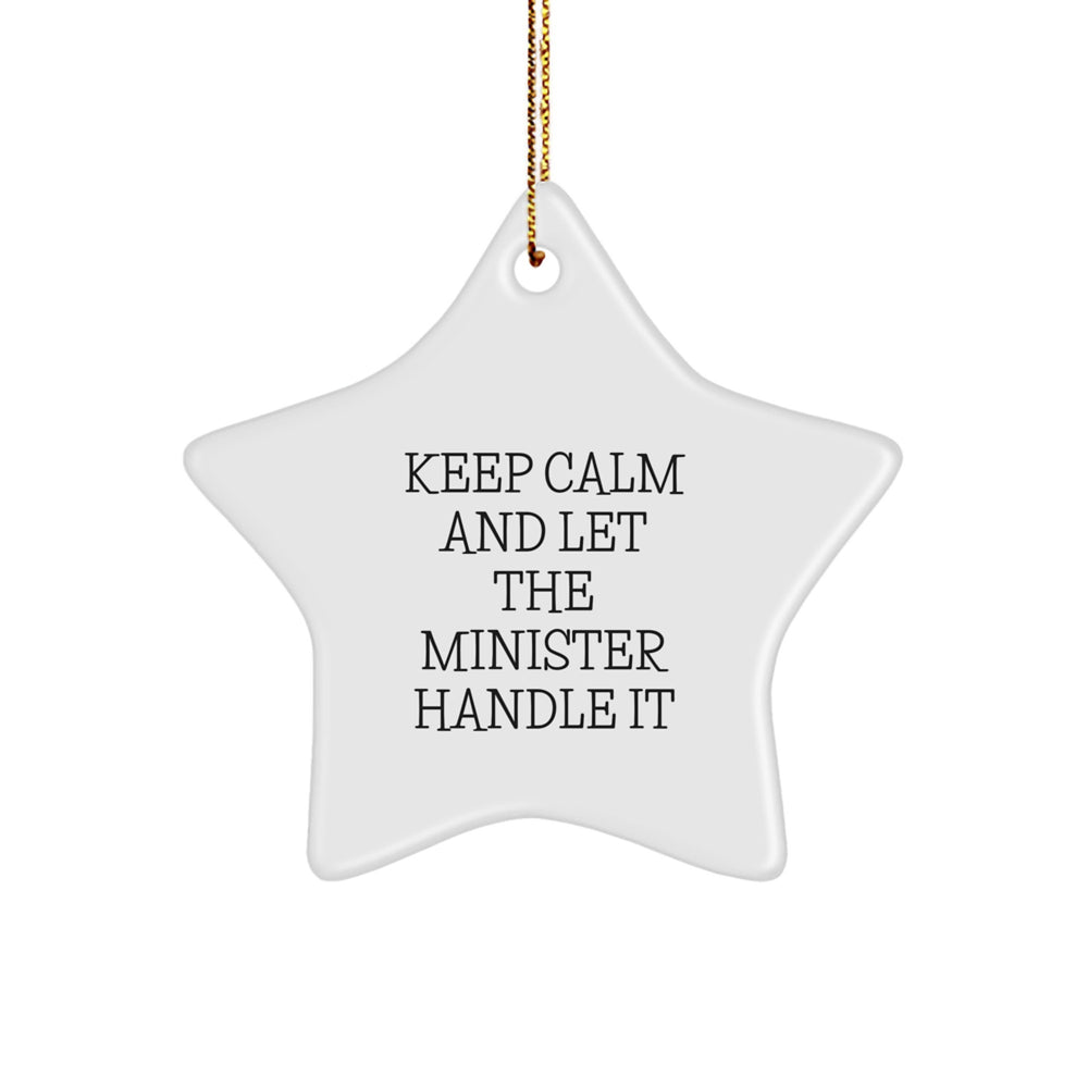 Funny Minister Star Ornament Gifts from Friends and Family for Christmas Unique Decorations, Keep 'Calmer' with a 'Minister' Star Shaped Gift - Image 1