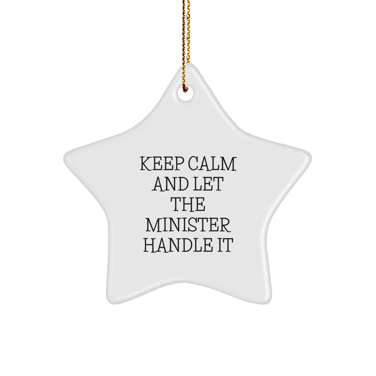 Funny Minister Star Ornament Gifts from Friends and Family for Christmas Unique Decorations, Keep 'Calmer' with a 'Minister' Star Shaped Gift - Image 1