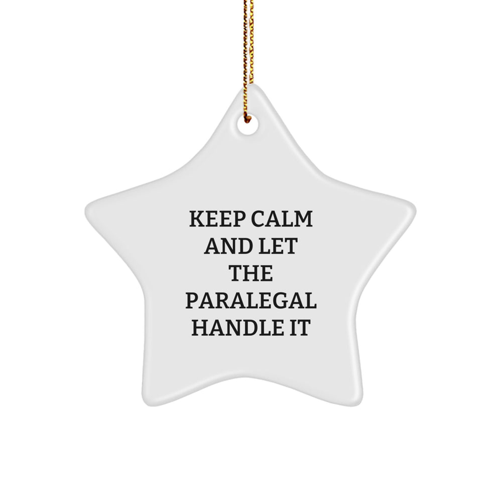 Funny Paralegal Christmas Unique Gifts from Friends - Keep Calm And Let The Paralegal Handle It Star Ornament for Paralegal - Image 1