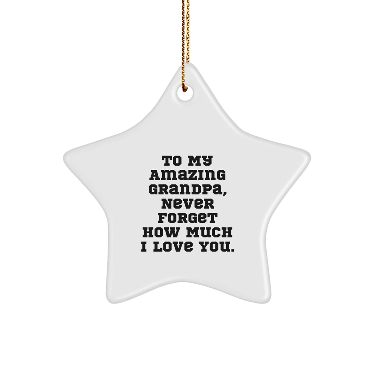 Funny Grandpa Gifts, Star Ornament for Grandpa, To My Amazing Grandpa - Christmas Unique Gifts from Family to Grandpa - Image 1