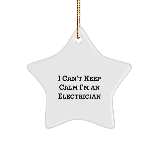 Funny Electrician Star Ornament Gifts from Men Friends for Christmas Unique - 'I Can't Keep Calm I'm An Electrician' Star Shaped Decor - Image 1