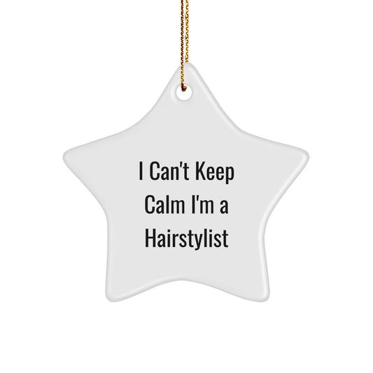 Funny Hairstylist Star Ornaments Gifts from Friends and Family for Christmas Unique Decorations, I Can't Keep Calm I'm A Hairstylist Star Shape MDF with Gold Cord - Image 1