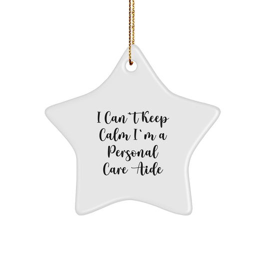 Funny Personal Care Aide Star Ornament Gifts from Friends for Men, Cute Inspirational Quote, Christmas Unique Gifts - Image 1