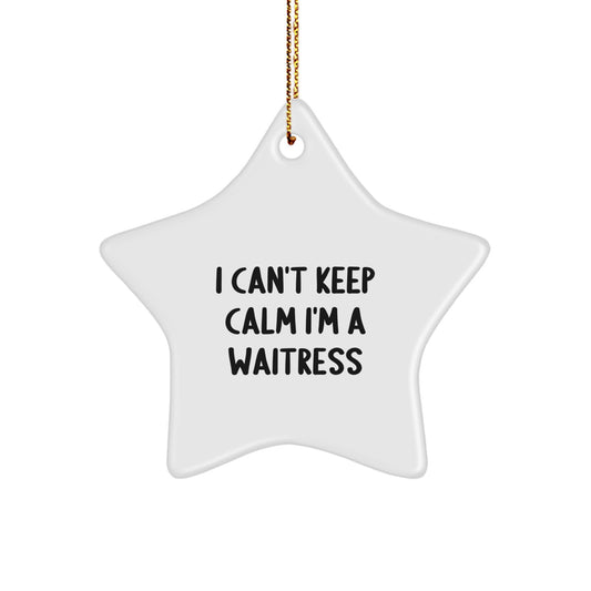 Funny I Cant Keep Calm I'm A Waitress Star Ornament Gifts from Women for Christmas - Image 1