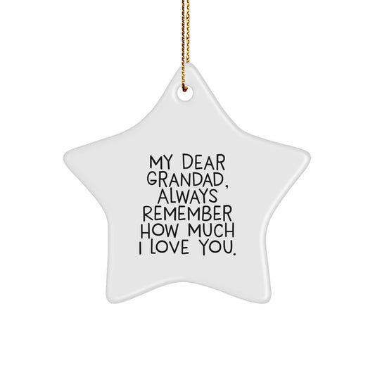Funny Grandad Gifts - Inspirational Star Ornament for Grandad - Gifts from Men to Grandad - Always Remember How Much I Love You. - Image 1