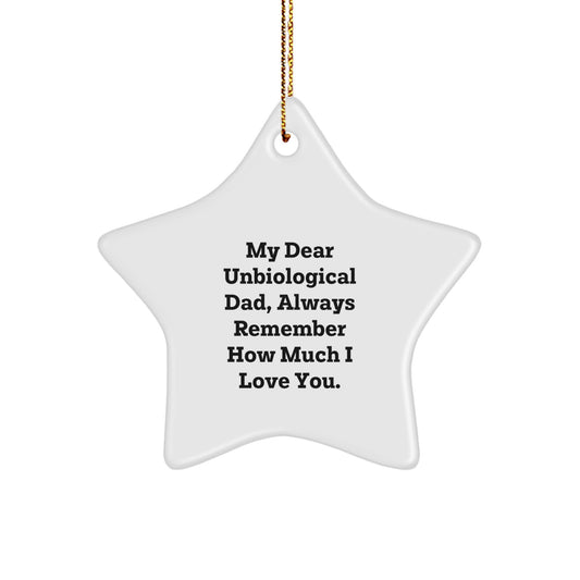 Funny and Heartwarming Unbiological Dad Star Ornament, Gifts from Family for Unbiological Dad, Christmas Unique Gifts - Image 1