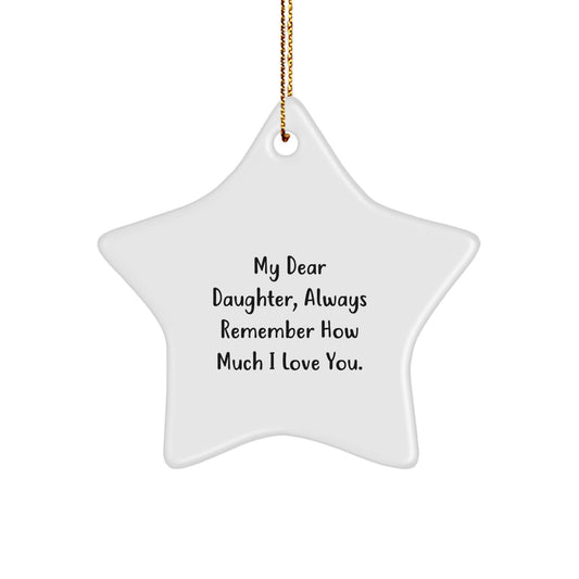 Funny Daughter Gifts from Mom, Star Ornament Always Remember How Much I Love You, Christmas Unique Gifts for Daughter - Image 1