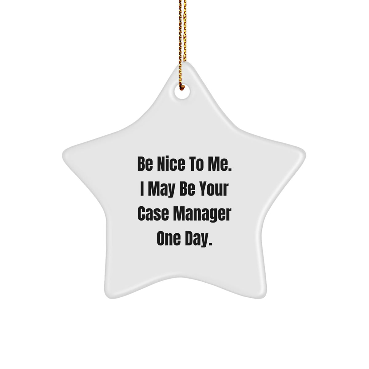Funny Case Manager Gifts from Friends, Unique Star Ornament for Case Manager Christmas Unique Gifts, Case Manager Star Ornament with Inspirational Quote - Image 1