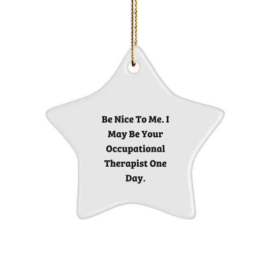 Occupational Therapist Gifts Funny Quotes Star Ornament Christmas Unique Gifts from Friends for Occupational Therapist Men Women - Image 1