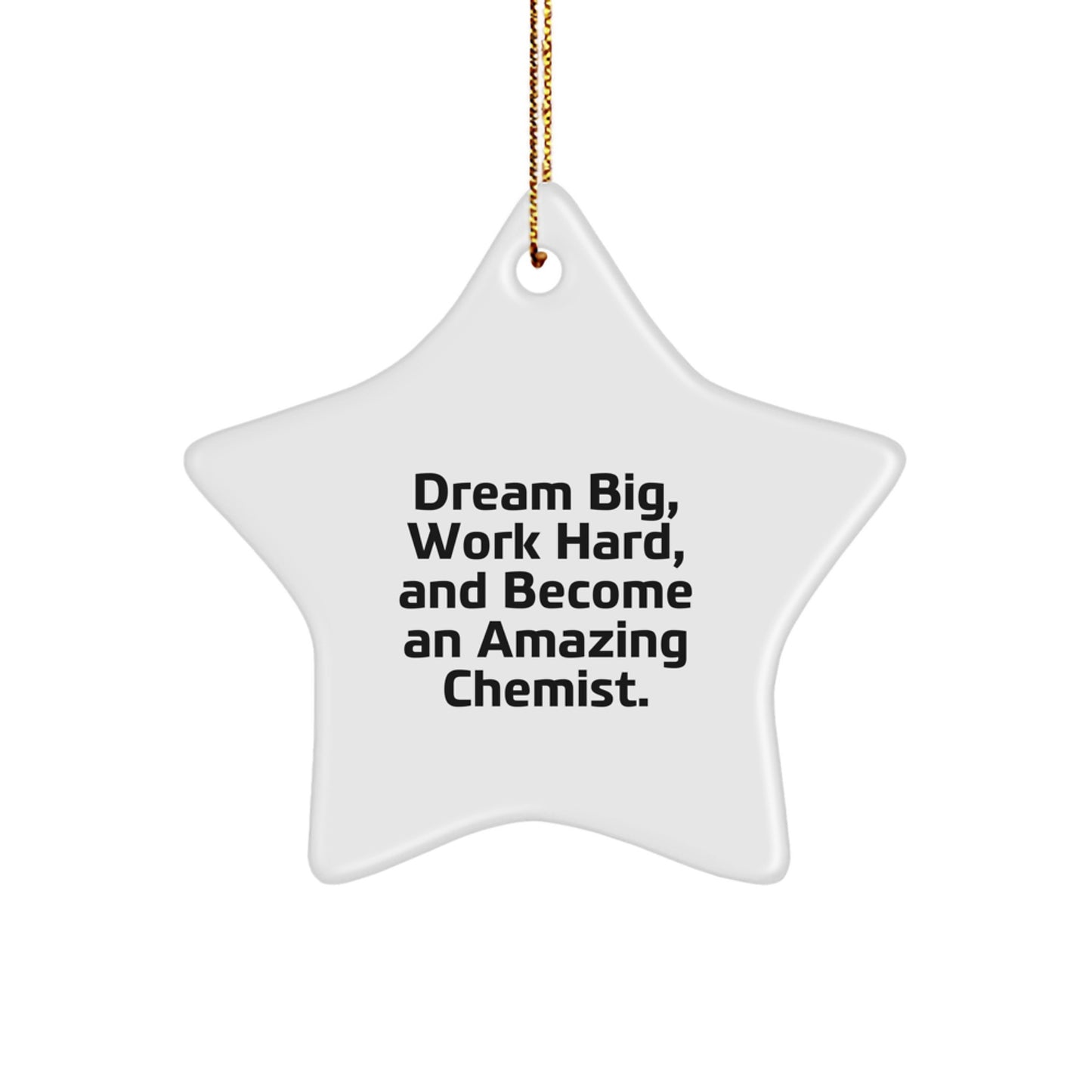 Durable Chemist Star Ornament, Funny Quote Gifts for Chemists, Christmas Unique Gifts from Family Friends - Image 1