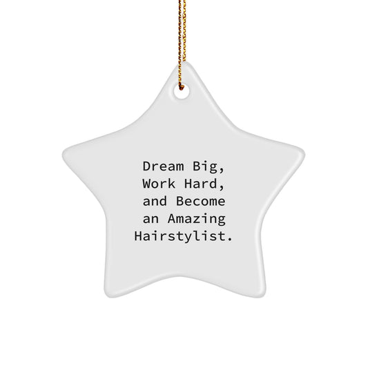 Gifts from Friends for Amazing Hairstylist Christmas Unique Star Ornaments - Dream Big Work Hard Inspirational Quote, Funny Hairstylist - Image 1