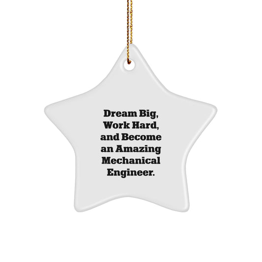 Inspirational Gifts from Friends and Family for Mechanical Engineer Christmas Unique Star Ornaments - Dream Big, Work Hard, Amazing Quotes - Image 1