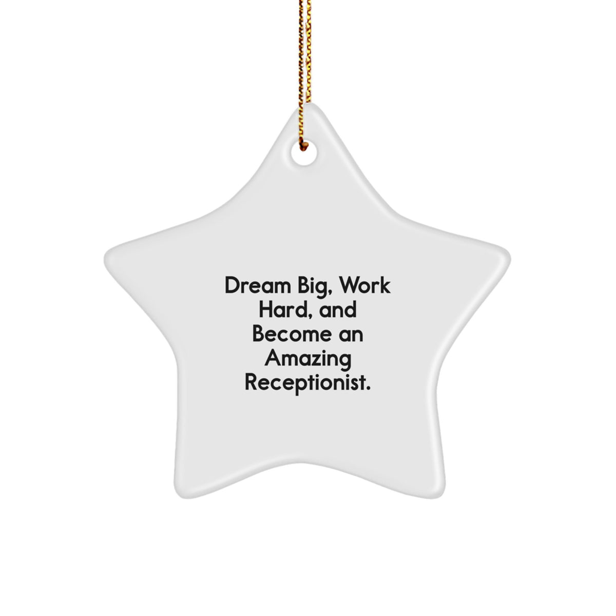 Inspirational Gifts from Friends for the Amazing Receptionist - Star Ornament, 'Dream Big, Work Hard' - Image 1