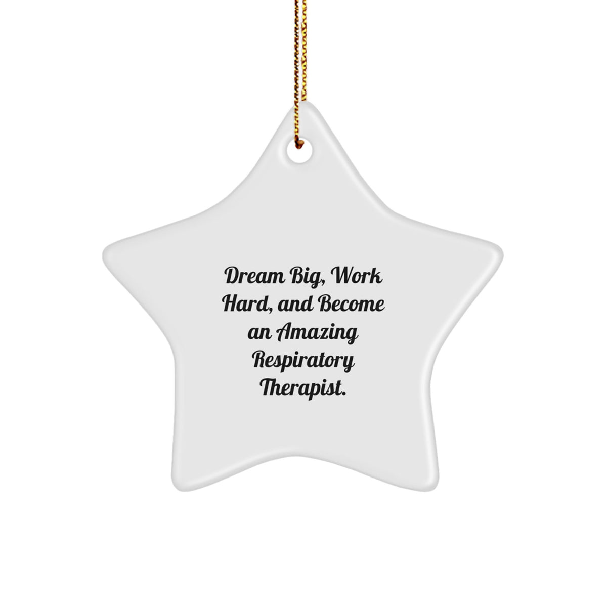 Dream Big Inspirational Gifts for Respiratory Therapist Star Ornament Christmas Unique Decorations - Image 1