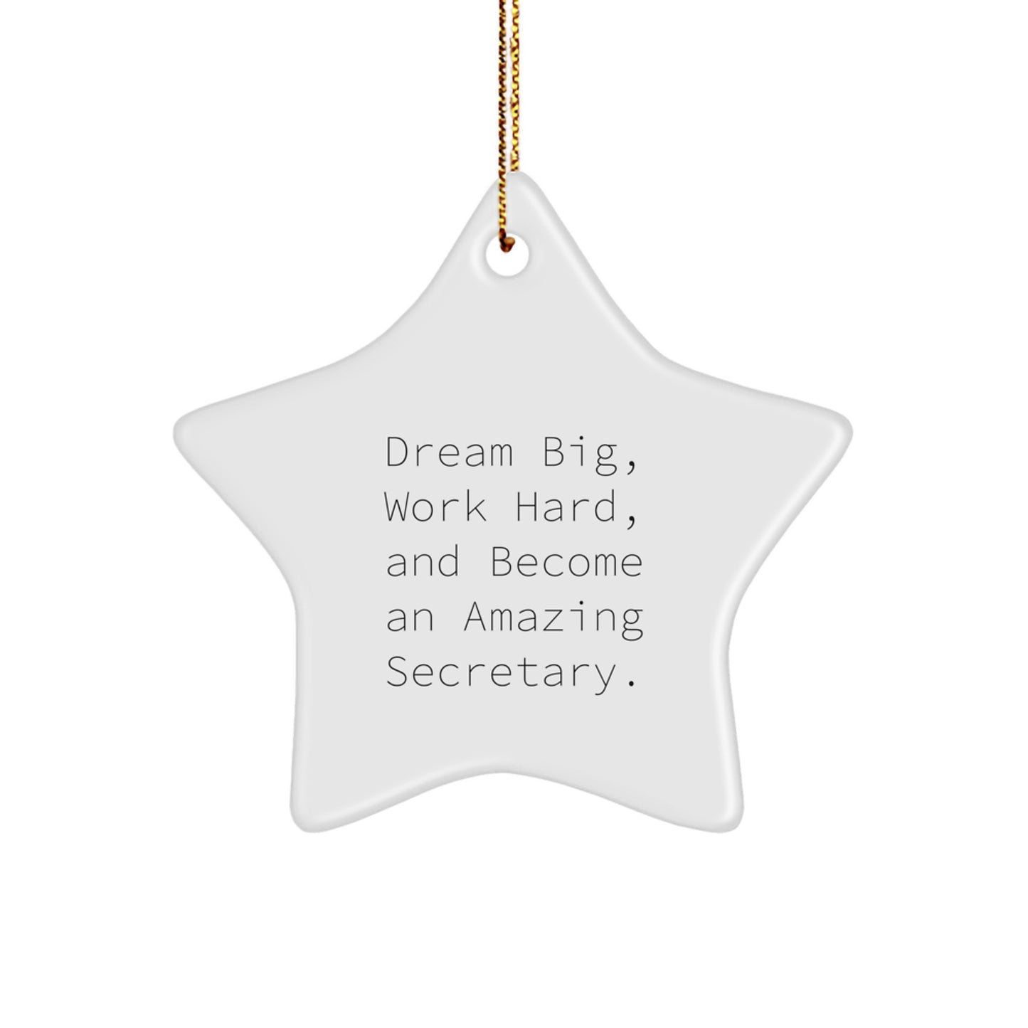 Secretary Keepsake Christmas Ornament for Him Dream Big Work Hard Gift - Image 1