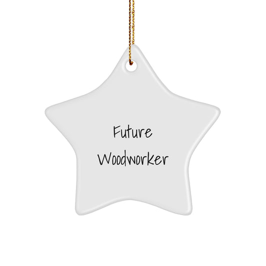 Funny Future Woodworker Gifts from Men - Christmas Unique Gifts for Woodworkers - Star Ornament with Vibrant Colors - Image 1