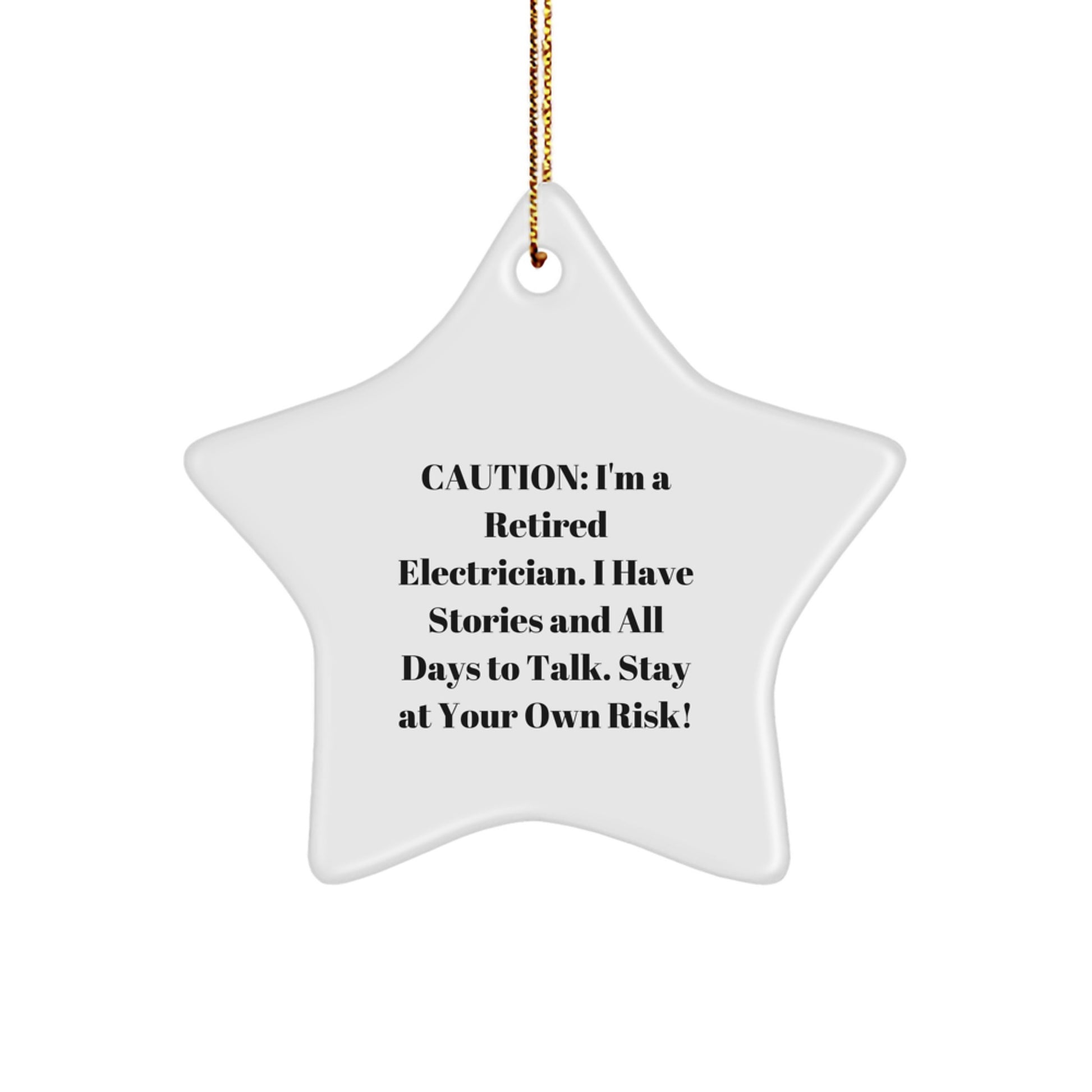 Funny Electrician Gifts for Men - 'Caution: I'm A Retired Electrician' Star Ornament for Electrician Friends, Unique Christmas Decorations - Image 1
