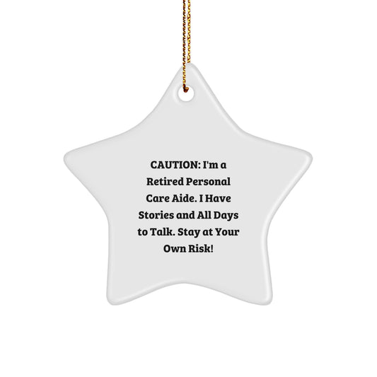 Funny Personal Care Aide Star Ornament Gifts from Family for Men, Women, Friends, Coworkers, or Loved Ones - A Cautionary Christmas Unique Gift - Image 1