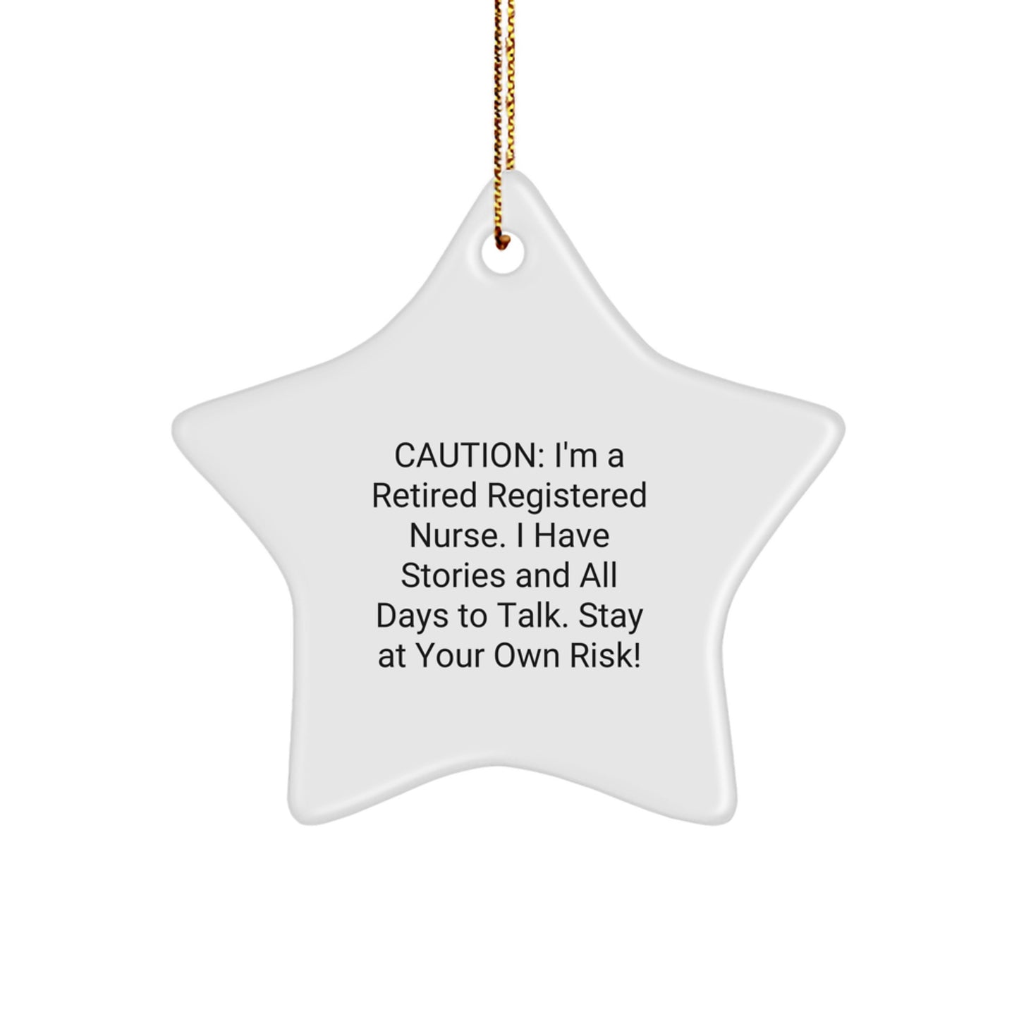 Funny Registered Nurse Christmas Star Ornament Gift for Coworkers from Friends - Caution: Stay At Your Own Risk! - Image 1