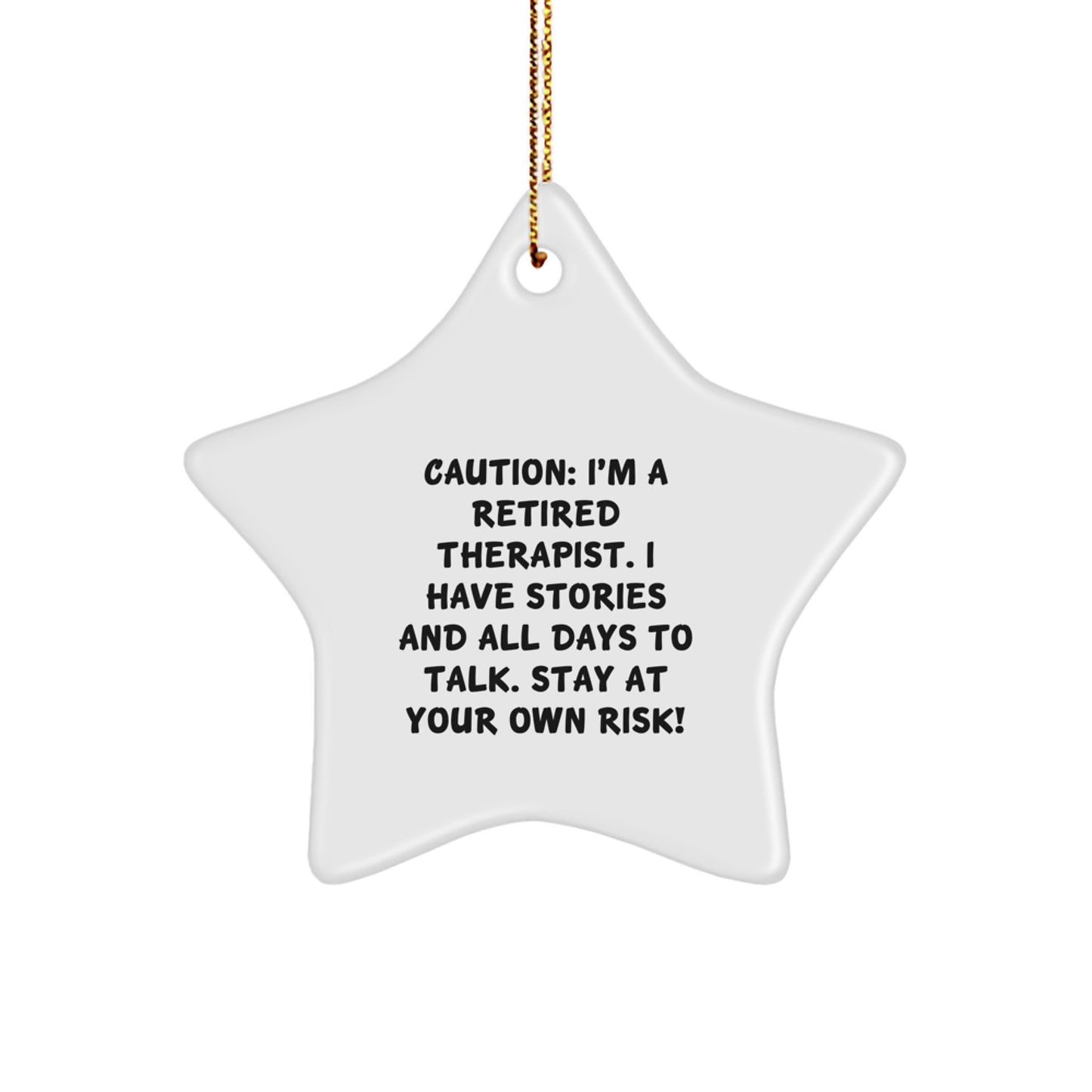 Funny Retired Therapist Gifts from Friends and Family, Christmas Unique Star Ornament for Therapist, Caution: I'm a Retired Therapist. - Image 1
