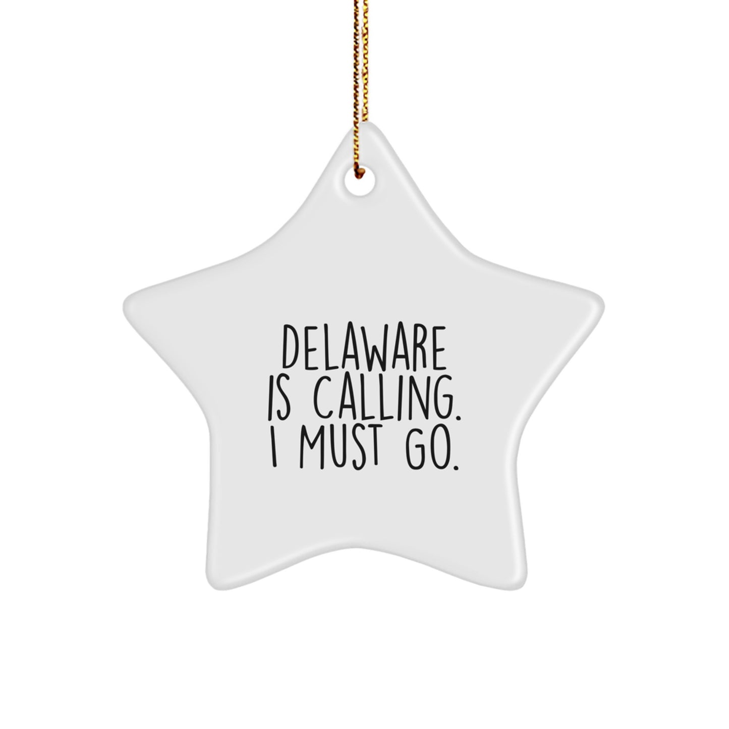 Funny Delaware Star Ornament Gifts from Men to Friends for Christmas Delaware Is Calling - Image 1
