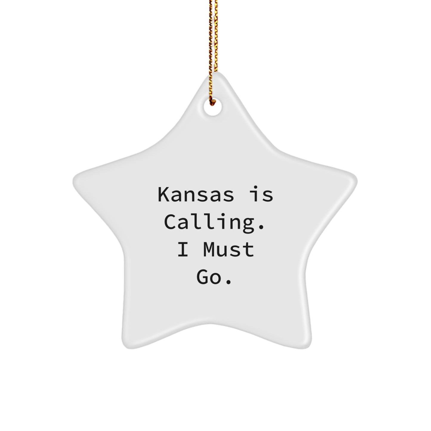 Kansas Star Ornament Gift for Kansas Residents Funny Quote 'Kansas Is Calling. I Must Go.' - Image 1