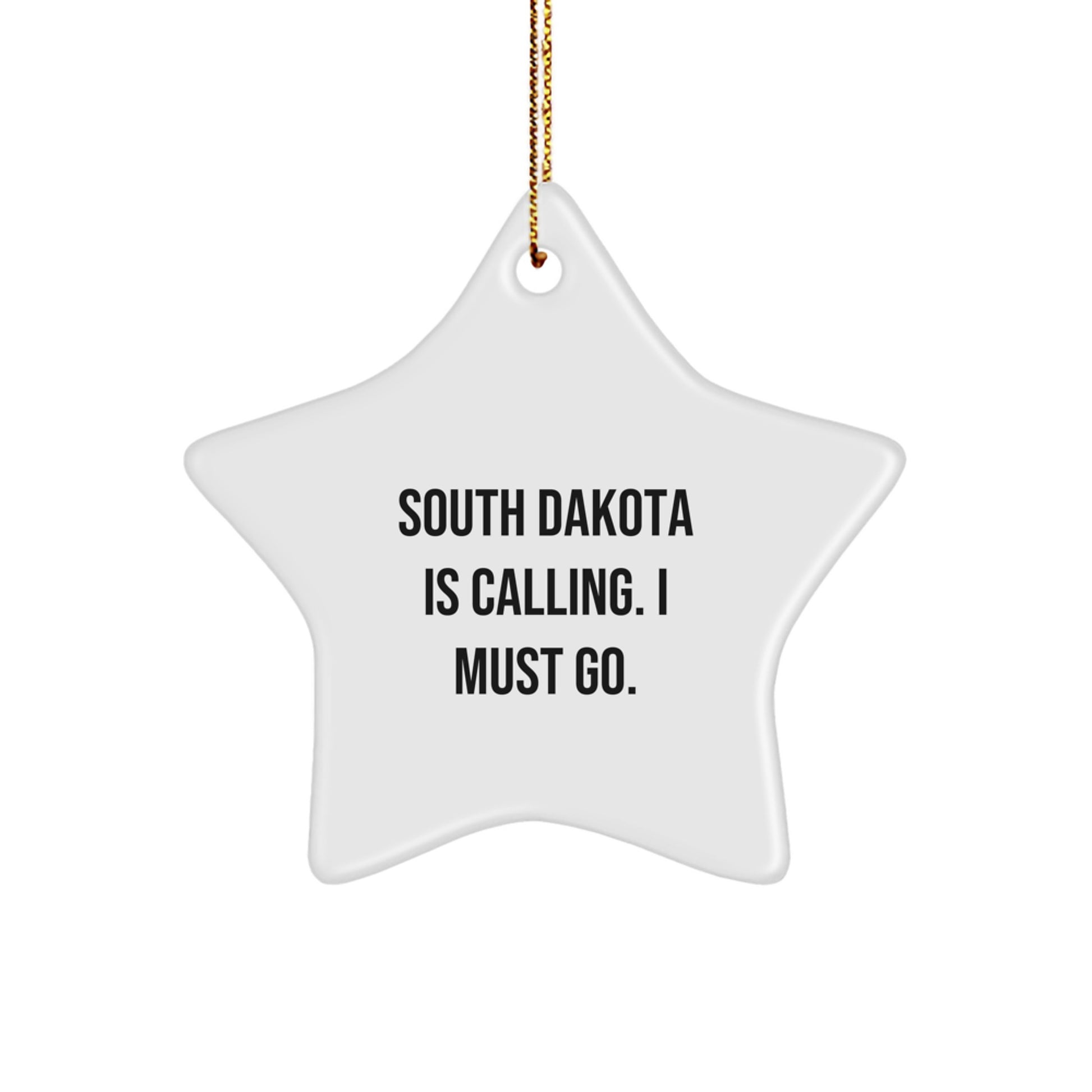 South Dakota Star Ornament Gifts for Men from Friends, Funny Quote 'South Dakota Is Calling. I Must Go.' Christmas Unique - Image 1