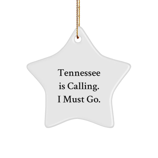 Funny Tennessee Star Ornament Gifts from Friends for Tennessee - 'Tennessee Is Calling. I Must Go.' Christmas Unique Ornaments - Image 1