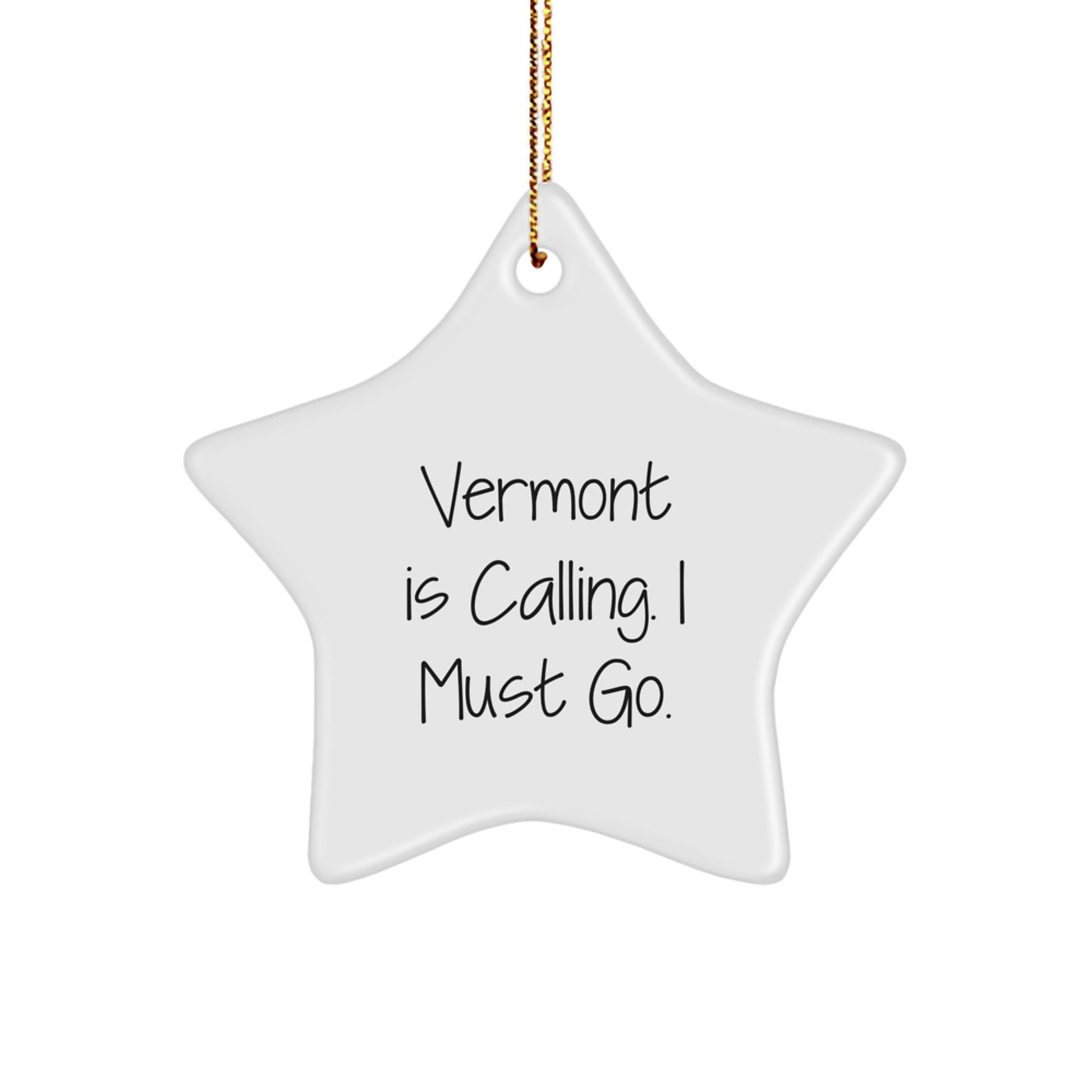 Vermont Star Ornament, Funny Quote Gifts from Friends to Family, Christmas Unique Gifts for Vermont Lovers - Image 1