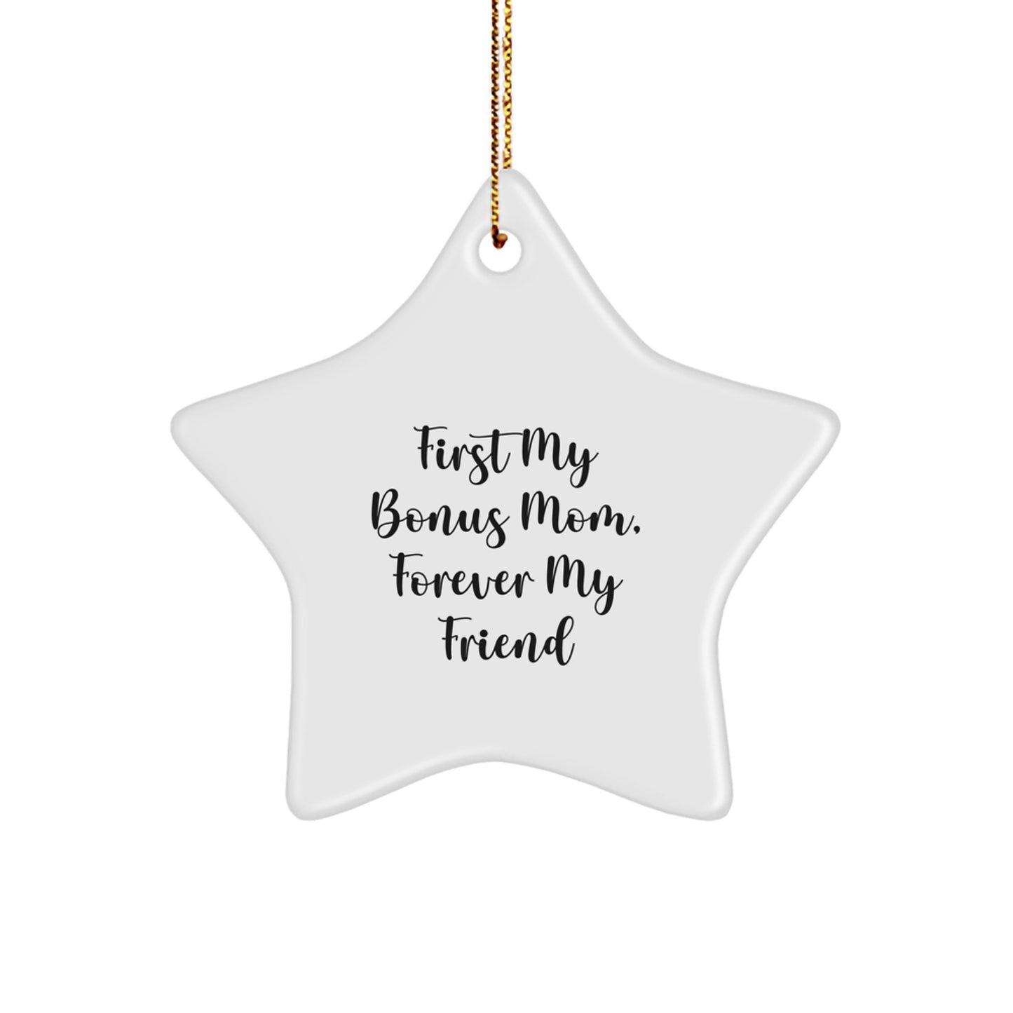 Funny Bonus Mom Gifts from Men for Christmas Unique Star Ornament, First My Bonus Mom, Forever My Friend - Image 1