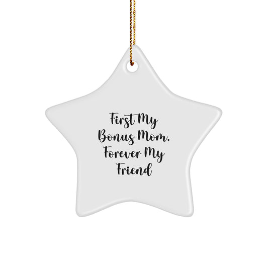 Funny Bonus Mom Gifts from Men for Christmas Unique Star Ornament, First My Bonus Mom, Forever My Friend - Image 1