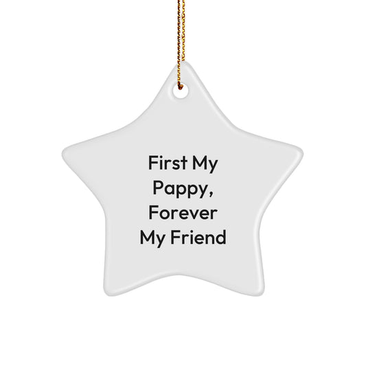 Pappy's Star Ornament, First My Pappy, Forever My Friend Gifts from Men, Gifts for Pappy, Christmas Unique - Image 1