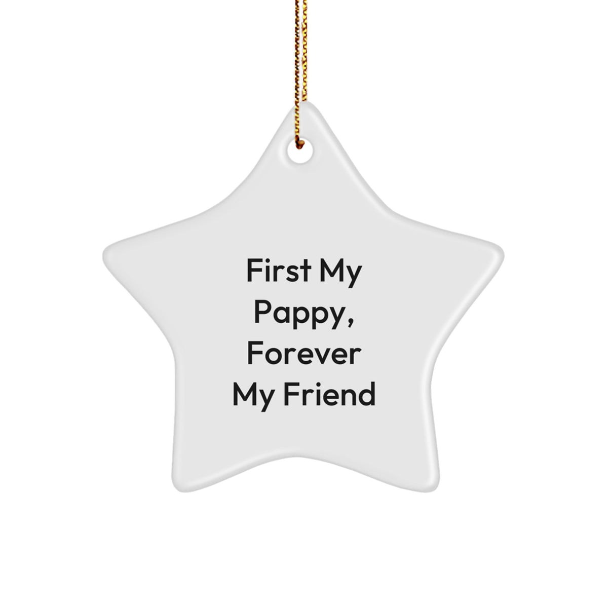 Pappy's Star Ornament, First My Pappy, Forever My Friend Gifts from Men, Gifts for Pappy, Christmas Unique - Image 1