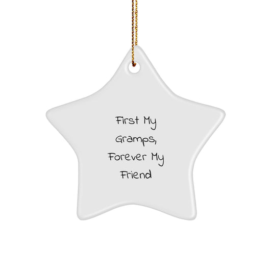 Gifts from Family, Gramps Unique Christmas Star Ornament, Funny Quote 'First My Gramps, Forever My Friend' - Image 1